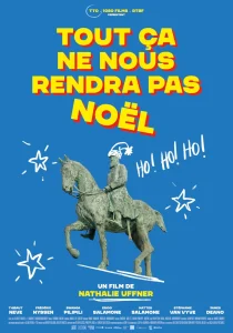 Affiche du film Tout ça ne nous rendra pas Noel réalisé par Nathalie Uffner Production 10.80 TTO RTBF Narrativ Nation